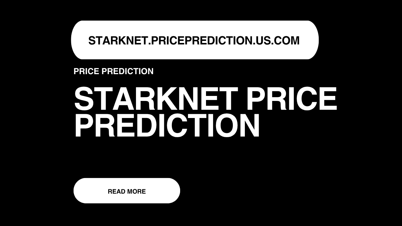 Starknet Price Prediction | Starknet Forecast 2025, 2030, 2040